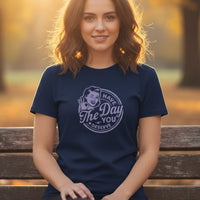 Load image into Gallery viewer, Have the Day You Deserve Tee