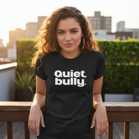 Load image into Gallery viewer, Quiet, Bully. Tee